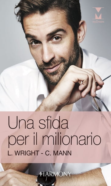 Una sfida per il milionario - Catherine Mann - Laura Wright