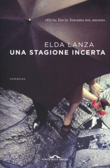 Una stagione incerta - Elda Lanza