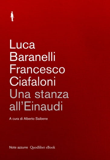 Una stanza all'Einaudi - Francesco Ciafaloni - Luca Baranelli