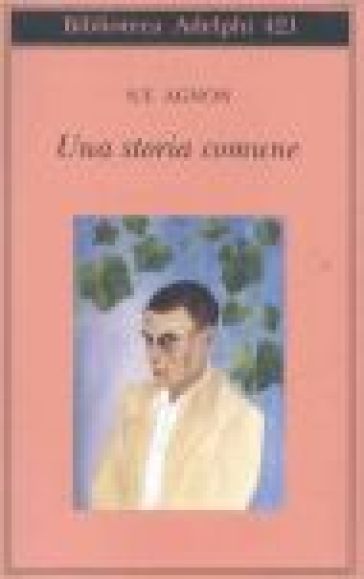 Una storia comune - Shmuel Yosef Agnon - Yosef Agnon Shemuel