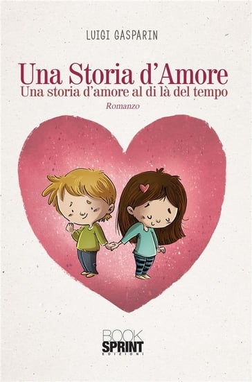 Una storia d'amore - Luigi Gasparin