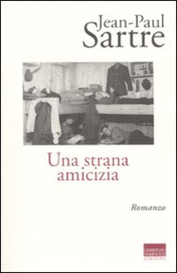 Una strana amicizia - Jean-Paul Sartre