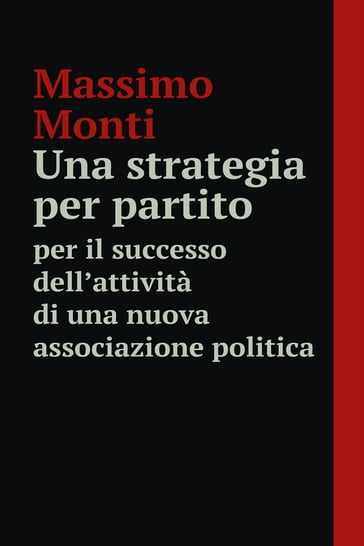 Una strategia per partito - Massimo Monti