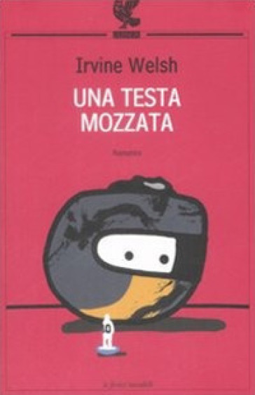 Una testa mozzata - Irvine Welsh