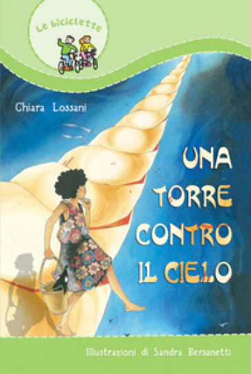 Una torre contro il cielo - Chiara Lossani