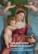 «Una vaghissima Madonna in trono». Francesco Vecellio e la pala per la Pieve di Sedico