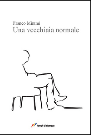 Una vecchiaia normale - Franco Mimmi