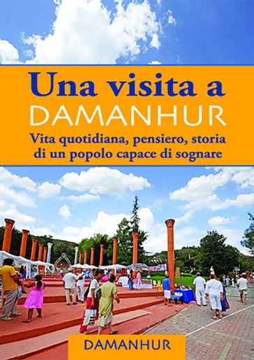 Una visita a Damanhur - italiano - Formica Coriandolo - Stambecco Pesco