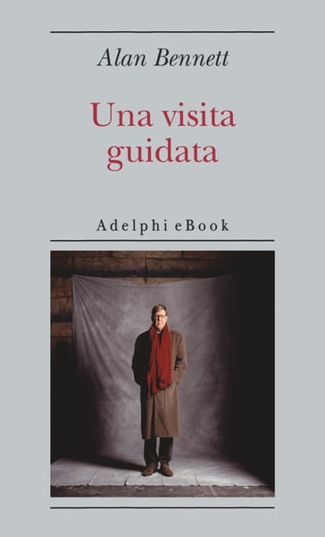 Una visita guidata - Alan Bennett