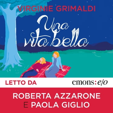 Una vita bella - Virginie Grimaldi