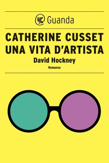 Una vita d'artista - Catherine Cusset