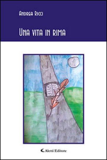 Una vita in rima - Andrea Ricci