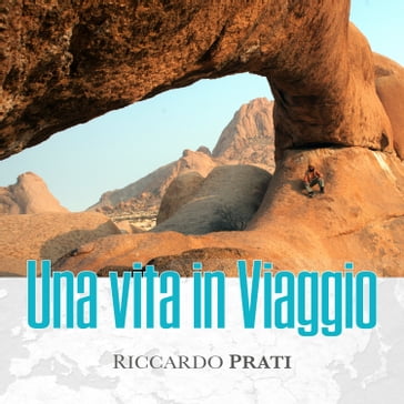 Una vita in viaggio - Riccardo Prati