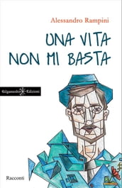 Una vita non mi basta