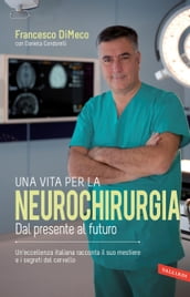 Una vita per la neurochirurgia