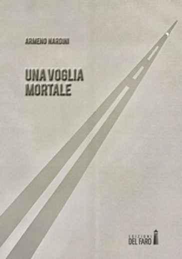 Una voglia mortale - Armeno Nardini