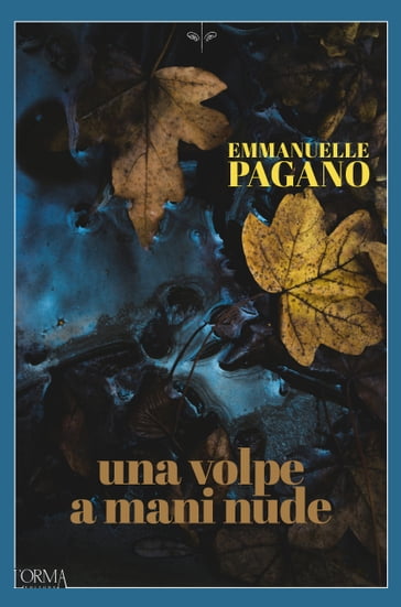 Una volpe a mani nude - Emmanuelle Pagano