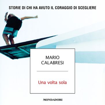 Una volta sola - Mario Calabresi