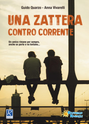 Una zattera contro corrente - Guido Quarzo - Anna Vivarelli