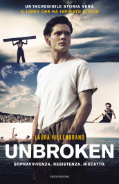 Unbroken. Una storia di resistenza e coraggio