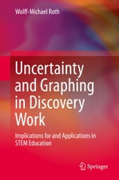 Uncertainty and Graphing in Discovery Work