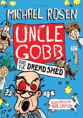 Uncle Gobb and the Dread Shed