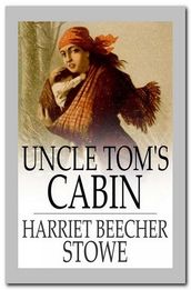 Uncle Tom s Cabin