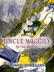 Uncle Wiggily In The Woods