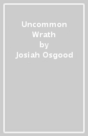 Uncommon Wrath