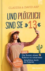 Und plötzlich sind sie 13