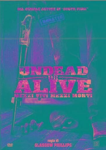 Undead Or Alive - Glasgow Phillips