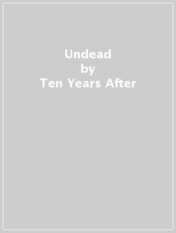 Undead - Ten Years After