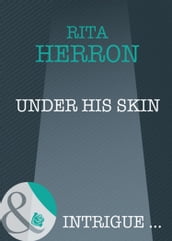 Under His Skin (Nighthawk Island, Book 10) (Mills & Boon Intrigue)