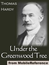 Under The Greenwood Tree (Mobi Classics)