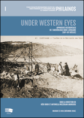 Under Western eyes. Approches Occidentales de l archéologie nord-africaine (XIXe-XXe siècles)