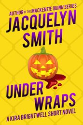 Under Wraps: A Kira Brightwell Short Novel