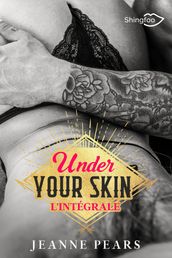 Under Your Skin - L intégrale