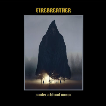 Under a blood moon - FIREBREATHER
