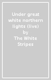 Under great white northern lights (live)