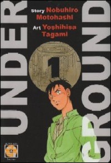 Under ground. 1. - Nobuhiro Motohashi - Yoshihisa Tagami