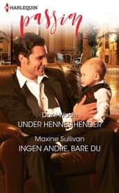 Under hennes hender / Ingen andre, bare du