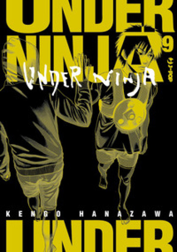 Under ninja. 9. - Kengo Hanazawa