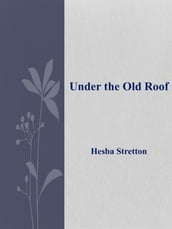 Under the Old Roof