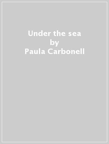 Under the sea - Paula Carbonell - Marjorie Pourchet