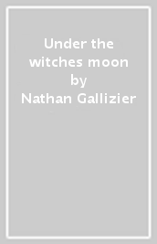 Under the witches moon