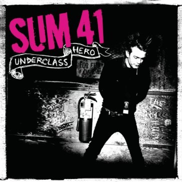 Underclass hero - Sum 41