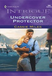Undercover Protector (Mills & Boon Intrigue)