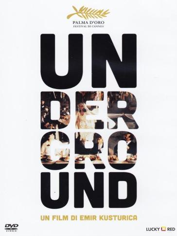 Underground - Emir Kusturica