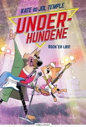 Underhundene (4) - Rock er løs!