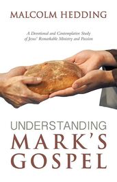 Understanding Mark s Gospel
